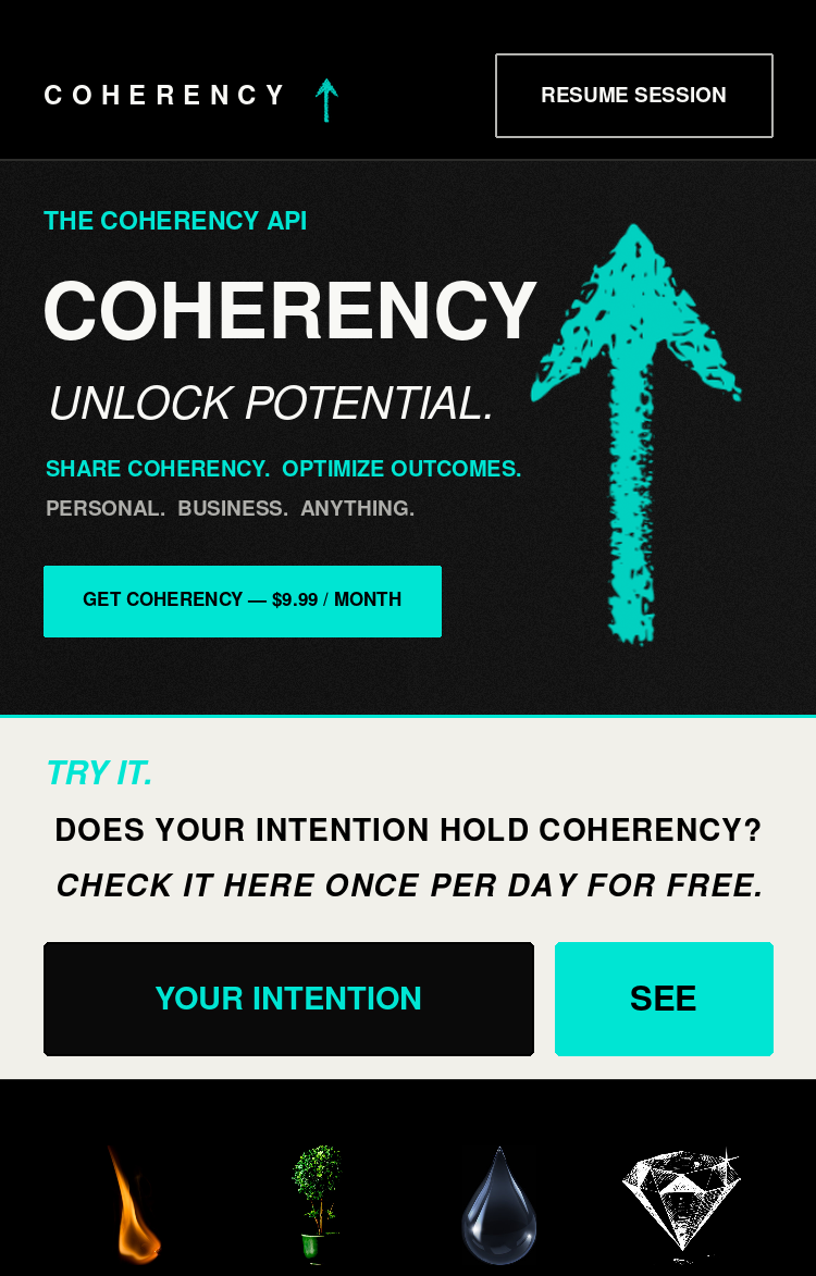 Coherency. Unlock potential. Share coherency. Optimize outcomes. Try it. Does your intention hold coherency? Check it here once per day for free.